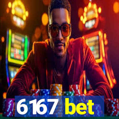 6167 bet
